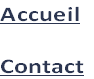 Accueil

Contact